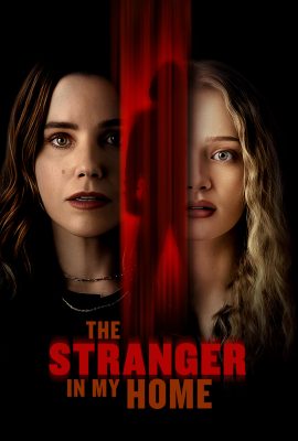 فيلم The Stranger in My Home 2025 مترجم